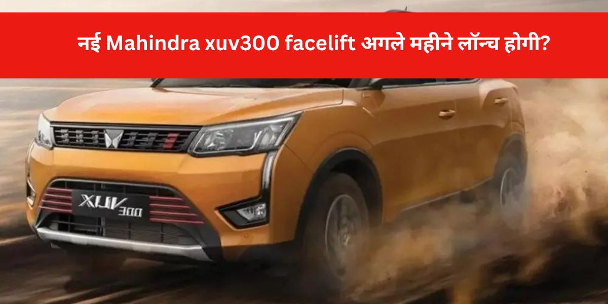 Mahindra xuv300 facelift